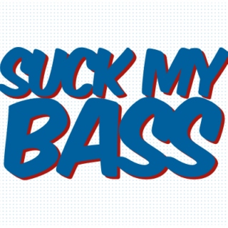 Suck My Bass: Dubstep