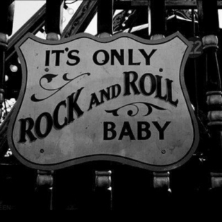 It's only Rock n´ Roll