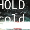 HOLD cold