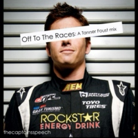 Off To The Races: A Tanner Foust mix