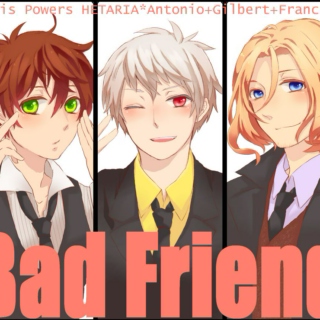 bad friends