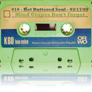 #16 - Hot Buttered Soul ♥ Mind Grapes Don't Forget