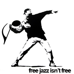 Free Jazz Isn't Free