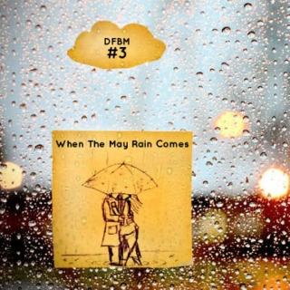 Mixtape #3 - When The May Rain Comes