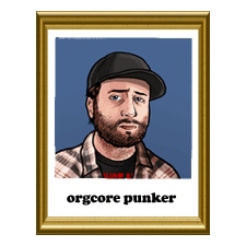 Your Scene Sucks: Orgcore Punker