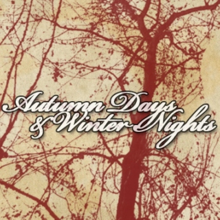 Autumn Days & Winter Nights
