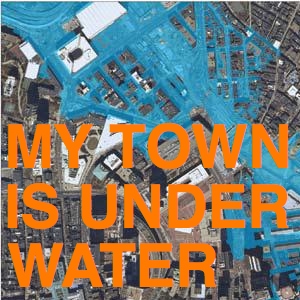 My Town Is Underwater