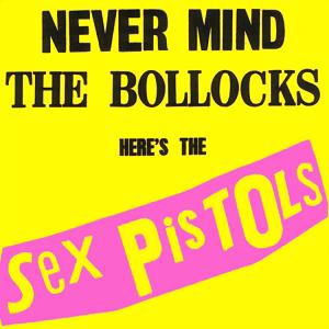 Bollocks to The Sex Pistols!
