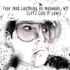 Fear And Loathing In Mahwah, NJ (Let's Call It Love)