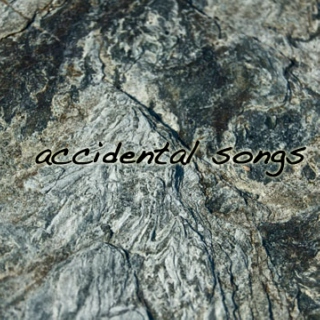 Accidental Songs