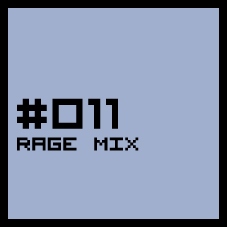 #011 - Rage