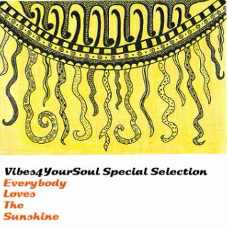 Vibes4YourSoul Special Selection - Everybody Loves The Sunshine