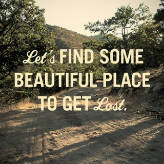 let's find some beautiful place to get lost