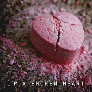 I'm A Broken Heart.