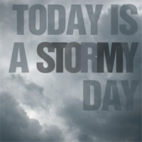 Today Is A Stormy Day