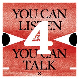 You Can Listen, You Can Talk Show #4