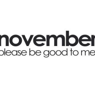 November Be Good To Me