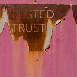 Rusted Trust