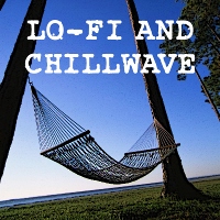 Best of 2010: Lo-Fi and Chillwave