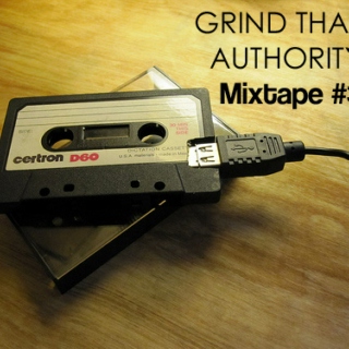Grind That Authority Mixtape #3