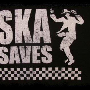 Ska is good for the soul.