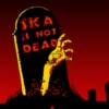 ska is not dead