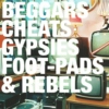 Beggars Cheats Gypsies Foot-Pads & Rebels