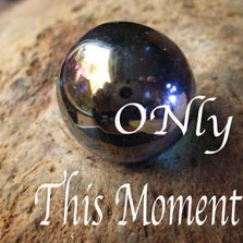 Only This Moment