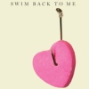 Swim Back to Me