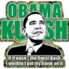 mmmmmmm....That Presidential, call it OB Kush!