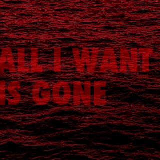 ALL I WANT IS GONE