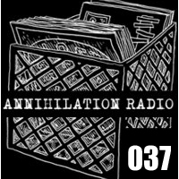 Annihilation Radio #37 (04.16.11)
