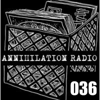 Annihilation Radio #36 (04.09.11)