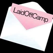 I'm at Laid Off Camp!