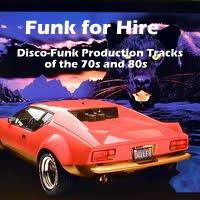 Funk 4 Hire: Disco-Funk Production Tracks of the 70s and 80s