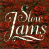 Slow Jams ( R&B style )