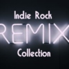 Indie Rock Remix Collection