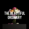 the beautiful ordinary