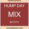 Hump Day Mix - 8/17/11 - SugarBang.com