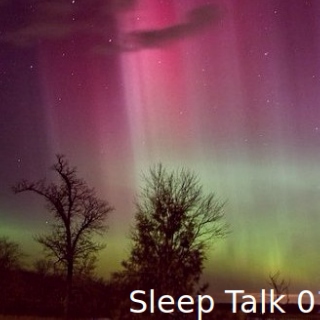 Sleep Talk 01