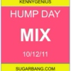 Hump Day Mix - 10/12/11 - SugarBang.com