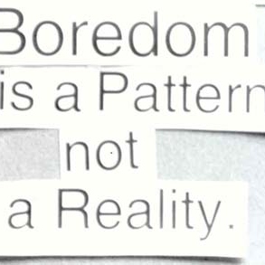 Boredom is a pattern