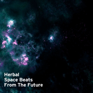 Herbal Space Beats From The Future