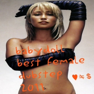 babydoll: best female melodic dubstep 2011