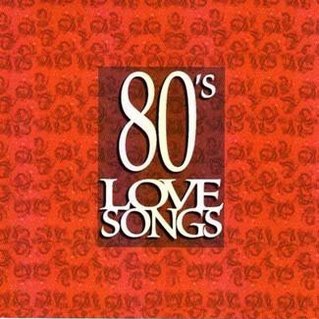 My Favorite 80's Love Songs