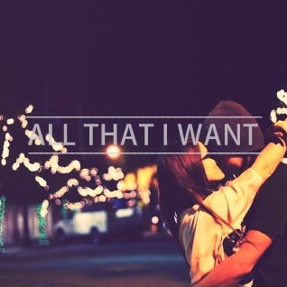 All That I Want
