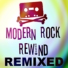 Modern Rock Rewind - REMIXED!