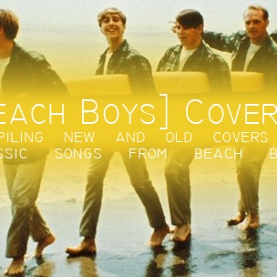 [Beach Boys] covered