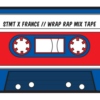 STMT X France Deux Deux // Wrap Rap Mix Tape