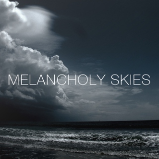 Melancholy Skies